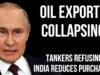 RUSSIAN Oil Exports Start to Collapse as Tankers refuse Russian
