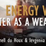 Russia's War on Energy and How it Uses Winter as a Weapon: Alex Cornell du Houx...