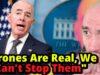 Sec. of Homeland Security: Drones Are REAL & We Can’t