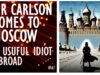 Silicon Bites #67 – Mr Carlson Comes to Moscow to