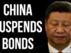 CHINA Suspends Bonds