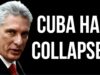 CUBA Has Collapsed
