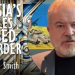 Cormac Smith - Putin Seeks to Replace Rules Based Order with a new 'Disordered'...