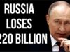 RUSSIA Loses $220 Billion
