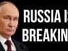 RUSSIA is Breaking