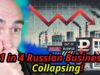 Report: 1 in 4 Russian Businesses COLLAPSING! Putin’s War Economy