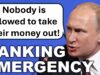 Russia’s Banking Crisis Will Destroy Everything