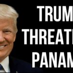 USA & Trump Threaten PANAMA