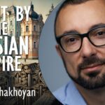 Andrew Chakhoyan - "I was Gaslit by Russian Imperialism for Decades." Is it...