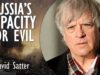 David Satter – We Underestimate Russia’s Capacity for Evil Deeds