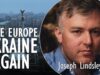 Joe Lindsley – Make Europe Great Again? Make Europe Ukraine