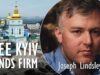 Joseph Lindsley – Kyiv Stands Firm, Free and Defiant as