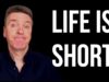 Life is Short