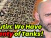 Putin’s Tank Reserves Are NOT Looking Good!