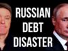 RUSSIAN Debt Disaster