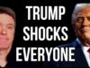 Trump Shocks Everyone!
