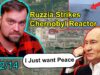 Update from Ukraine | Ruzzia Strikes Chernobyl NPP Reactor |