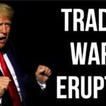 CHINA USA CANADA MEXICO EUROPE Trade War Erupts