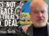 Cormac Smith – It’s Not Peace, and There’s No Deal