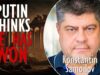 Konstantin Samoilov – Putin Thinks he has Won not Only
