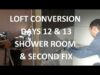 LOFT CONVERSION DAYS 12 & 13 – Shower Room Full