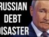 RUSSIAN Debt Disaster
