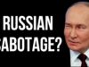 RUSSIAN Sabotage?