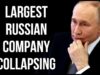 RUSSIA’s Largest Business is Collapsing