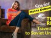 Soviet Myths Debunked. Myth 5: Intourist. Traveling to Soviet Union