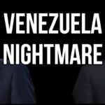 VENEZUELA Nightmare