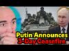 BREAKING Putin Announces 3 Day Easter Ceasefire!!