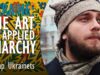 Ostap Ukrainets – The Art of Applied Anarchy – Why
