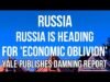 RUSSIA Heading for ECONOMIC OBLIVION According to YALE MANAGEMENT Review
