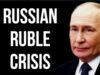RUSSIAN Ruble Crisis