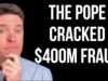 THE POPE Cracked a $400 Million Fraud in Vatican