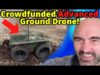 You Guys Funded The World’s MOST ADVANCED Ground Drone
