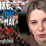 Anna Danylchuk - Strike Moscow on 9th May Victory Day to Bring the War Home to...