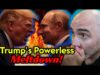 Trump MELTS DOWN-Admits He Can’t Stop Putin!!