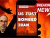 BREAKING – US JUST BOMBED 3 IRANIAN NUCLEAR SITES!