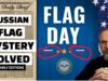 The Truth Behind the Pentagon’s Russian Flag ‘Mistake’