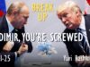 Livestream with Yuri Rashkin – Is Vladimir Screwed by Trump’s