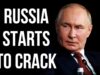 RUSSIA Starts to Crack