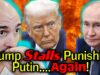 Trump CHICKENS OUT on Punishing Putin! “Maybe Later”!!!